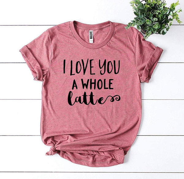 I Love You a Whole Latter T-shirt - Tech Mall