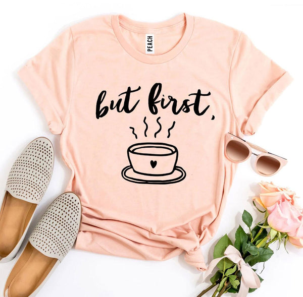 But First Coffee T-shirt - Tech Mall