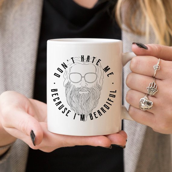 Don't Hate Me Because I'm Beardiful Coffee Mug, - Tech Mall